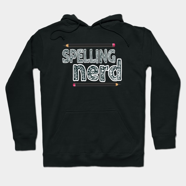 Spelling Nerd. Fun design made for people who love proper English spelling and proudly identify as nerds or members of the spelling police.  Black letters and black pencils. (Also available on a black background.) Hoodie by Art By LM Designs 